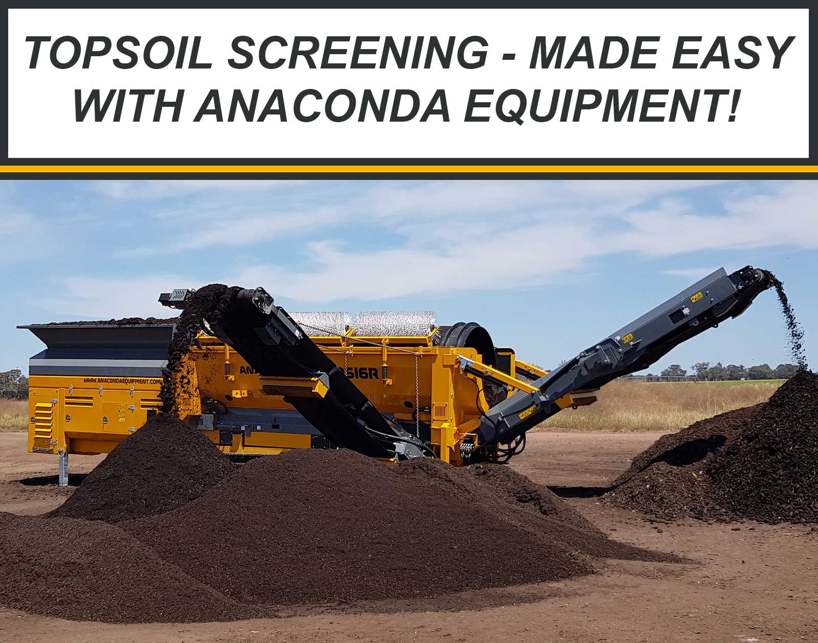 Screening topsoil with Anaconda Equipment